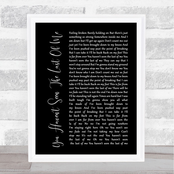 Cher You Haven't Seen The Last Of Me Black Script Song Lyric Music Art Print
