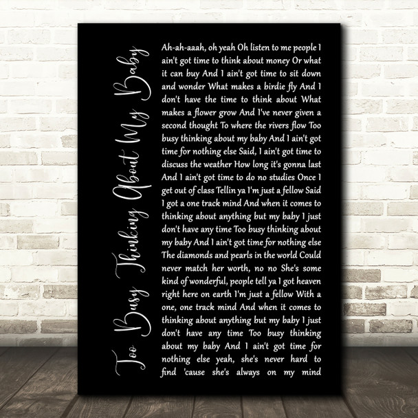 Marvin Gaye Too Busy Thinking About My Baby Black Script Song Lyric Music Art Print