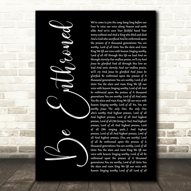 Bethel Music Be Enthroned Black Script Song Lyric Music Art Print