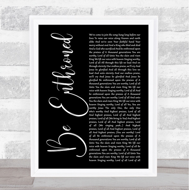 Bethel Music Be Enthroned Black Script Song Lyric Music Art Print