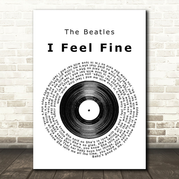 The Beatles I Feel Fine Vinyl Record Song Lyric Quote Print