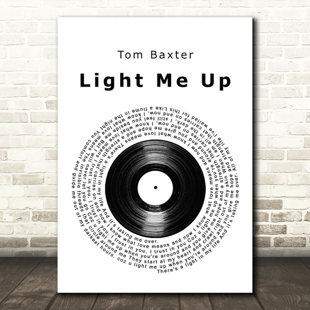 Tom Baxter Light Me Up Vinyl Record Song Lyric Quote Print