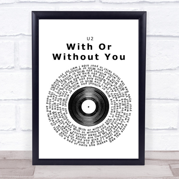 U2 With Or Without You Vinyl Record Song Lyric Quote Print