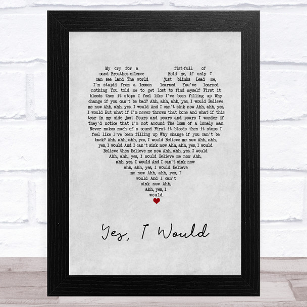 Frightened Rabbit Yes, I Would Grey Heart Song Lyric Music Art Print