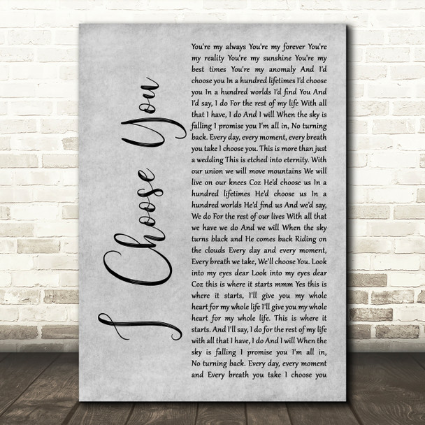 Ryann Darling I Choose You Grey Rustic Script Song Lyric Music Art Print