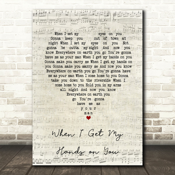 The New Basement Tapes When I Get My Hands on You Script Heart Song Lyric Music Art Print