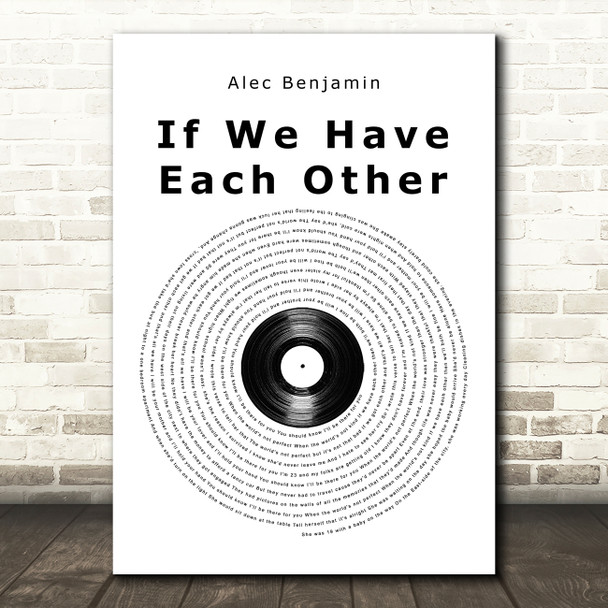 Alec Benjamin If We Have Each Other Vinyl Record Song Lyric Music Art Print