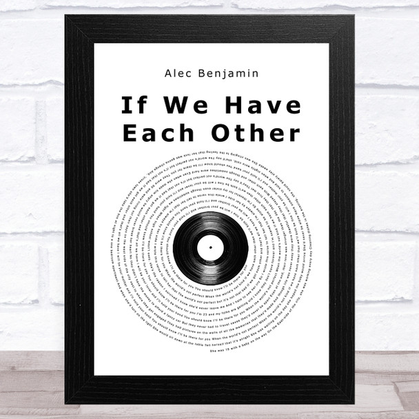 Alec Benjamin If We Have Each Other Vinyl Record Song Lyric Music Art Print