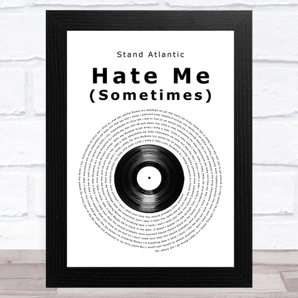 Stand Atlantic Hate Me (Sometimes) Vinyl Record Song Lyric Music Art Print