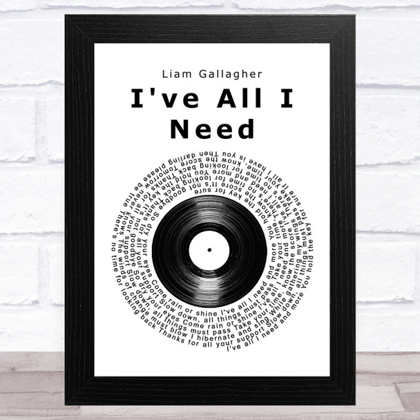 Liam Gallagher I've All I Need Vinyl Record Song Lyric Music Art Print
