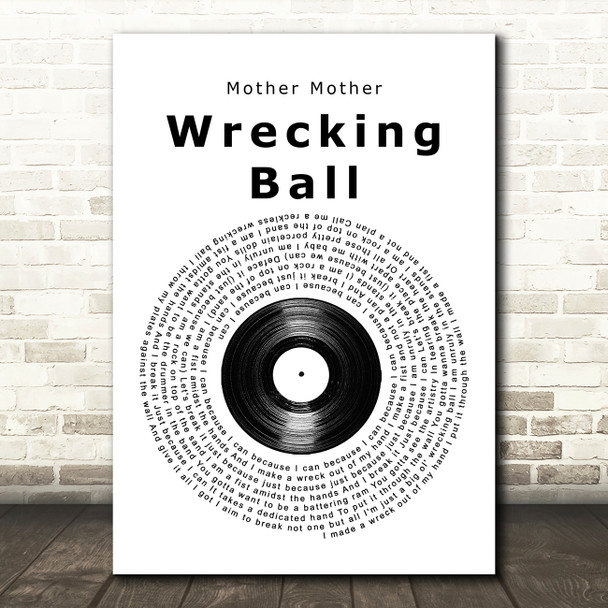 Mother Mother Wrecking Ball Vinyl Record Song Lyric Music Art Print