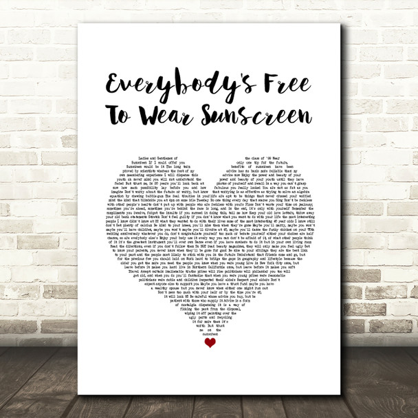 Baz Luhrmann Everybody's Free To Wear Sunscreen White Heart Song Lyric Music Art Print