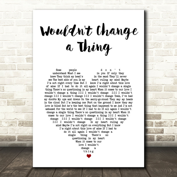Kylie Minogue Wouldn't Change a Thing White Heart Song Lyric Music Art Print