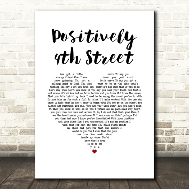 Bob Dylan Positively 4th Street White Heart Song Lyric Music Art Print