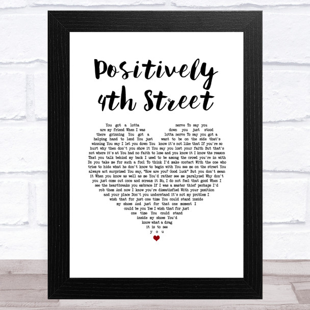 Bob Dylan Positively 4th Street White Heart Song Lyric Music Art Print