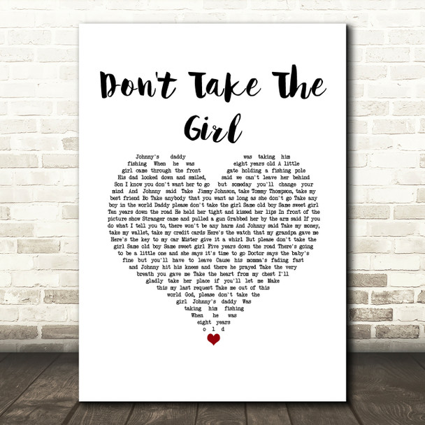Tim McGraw Don't Take The Girl White Heart Song Lyric Music Art Print