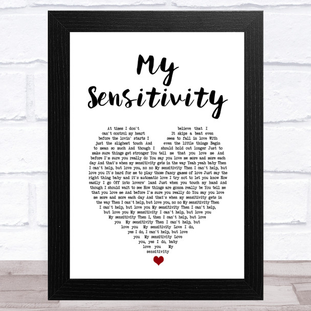 My Sensitivity My Sensitivity White Heart Song Lyric Music Art Print