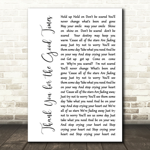 Oasis Thank You for the Good Times White Script Song Lyric Music Art Print