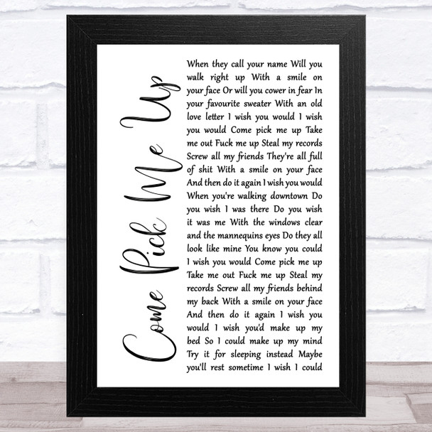 Ryan Adams Come Pick Me Up White Script Song Lyric Music Art Print