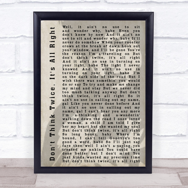 Bob Dylan Don't Think Twice, It's All Right Shadow Song Lyric Quote Print