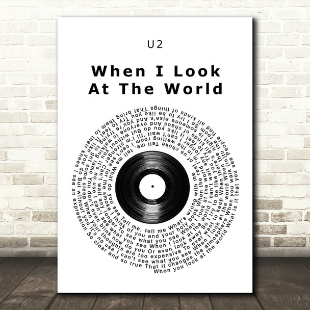 U2 When I Look at the World Vinyl Record Song Lyric Art Print