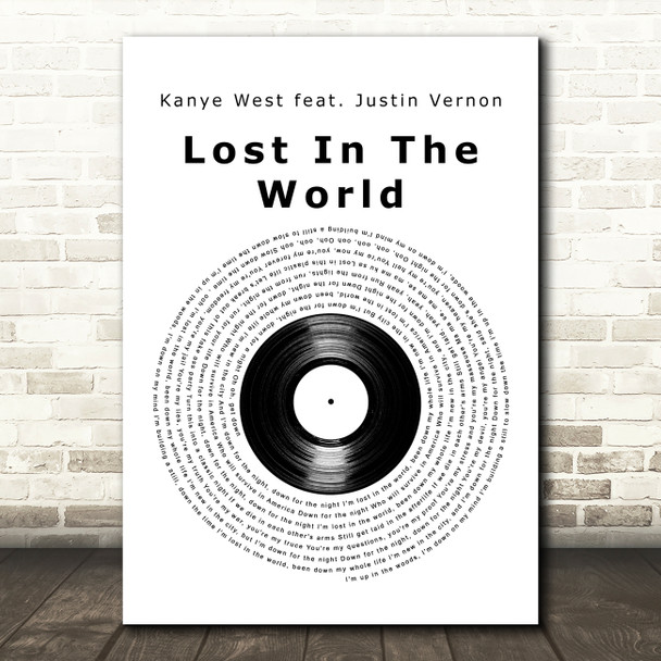 Kanye West feat. Justin Vernon Lost In The World Vinyl Record Song Lyric Art Print