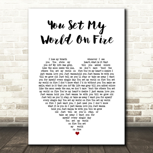 Loving Caliber You Set My World On Fire White Heart Song Lyric Art Print