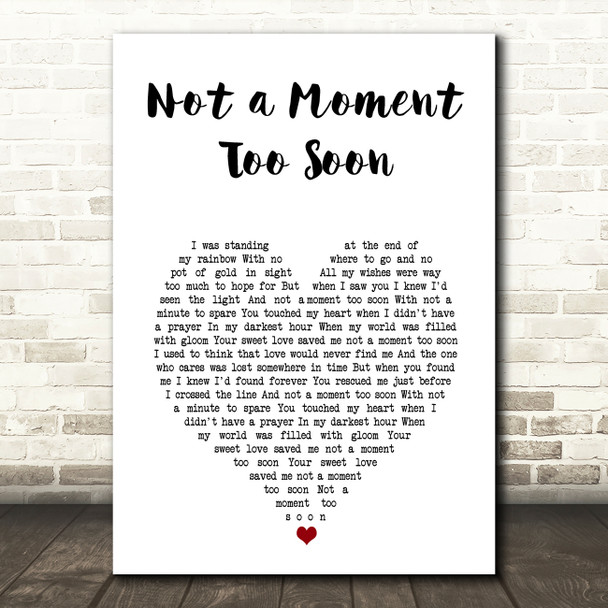 Tim McGraw Not a Moment Too Soon White Heart Song Lyric Art Print