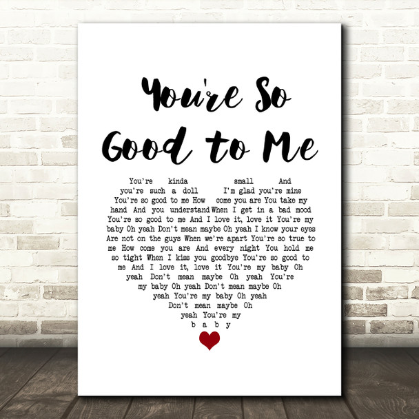 The Beach Boys You're So Good to Me White Heart Song Lyric Art Print