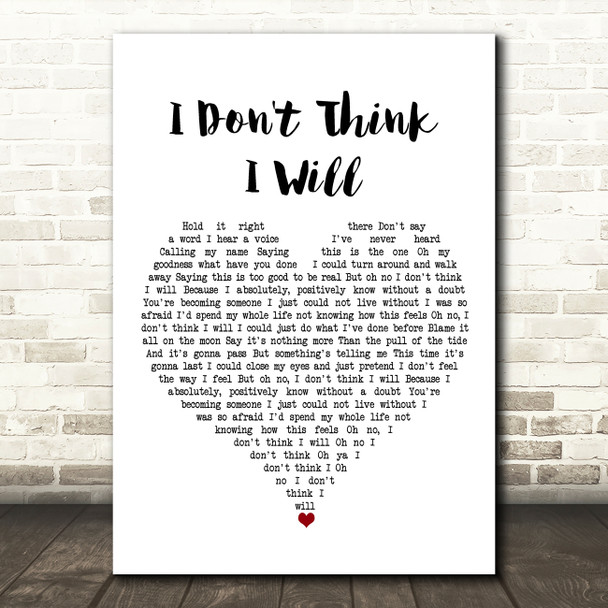 James Bonamy I Don't Think I Will White Heart Song Lyric Art Print