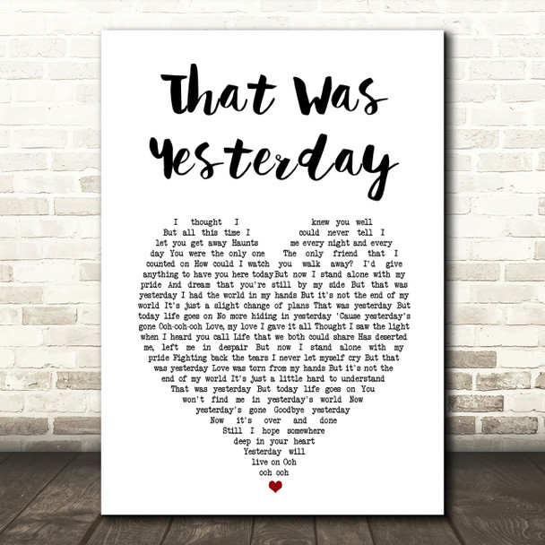 Foreigner That Was Yesterday White Heart Song Lyric Art Print