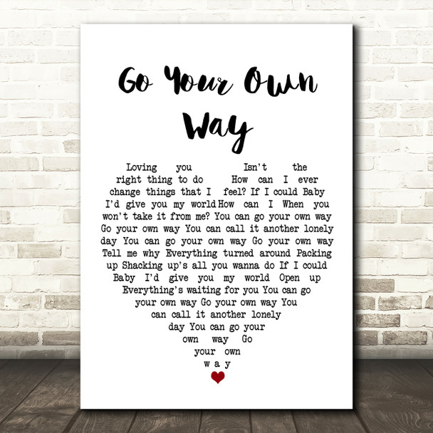 Fleetwood Mac Go Your Own Way White Heart Song Lyric Art Print