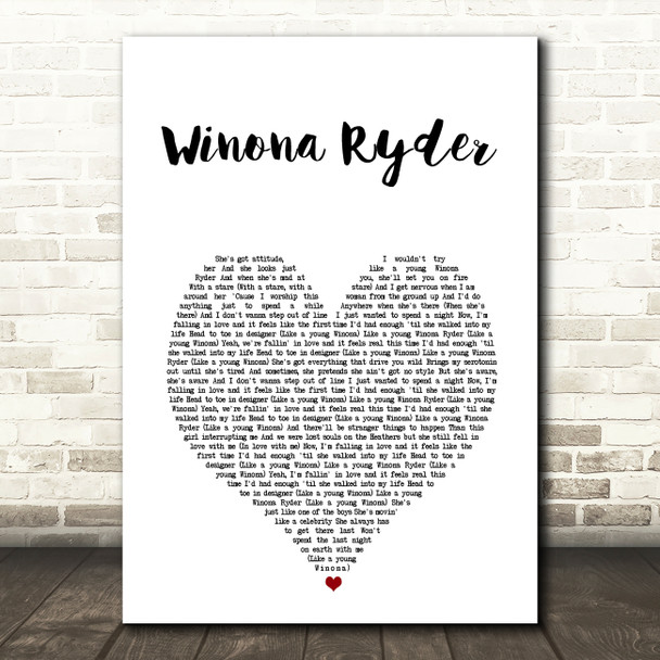 Picture This Winona Ryder White Heart Song Lyric Art Print
