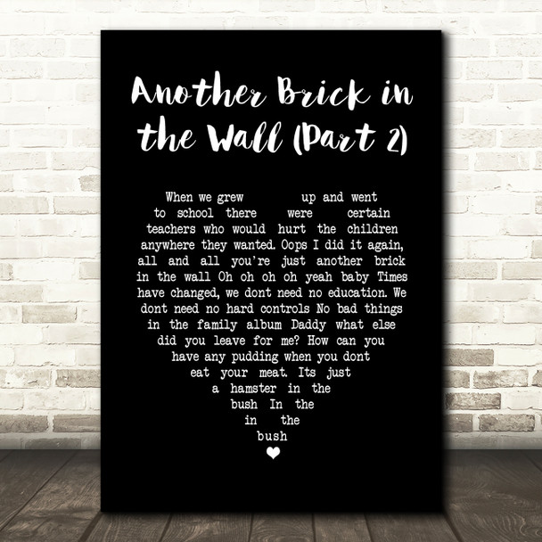 Pink Floyd Another Brick in the Wall (Part 2) Black Heart Song Lyric Art Print