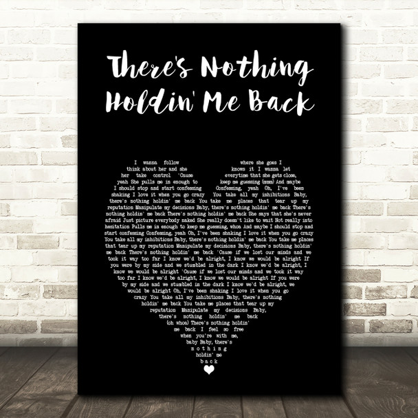 Shawn Mendes There's Nothing Holdin' Me Back Black Heart Song Lyric Art Print