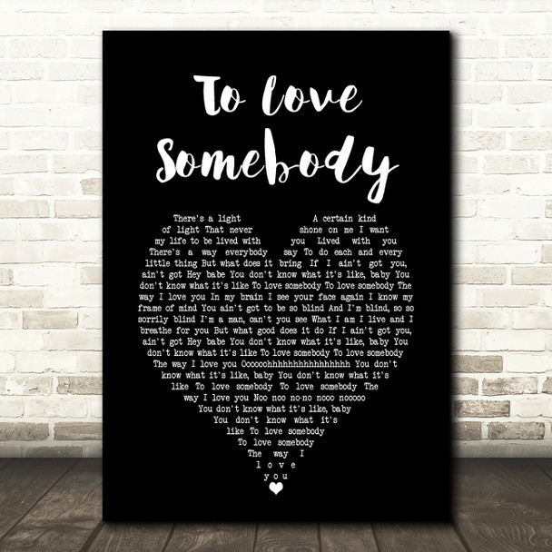 Bee Gees To Love Somebody Black Heart Song Lyric Art Print