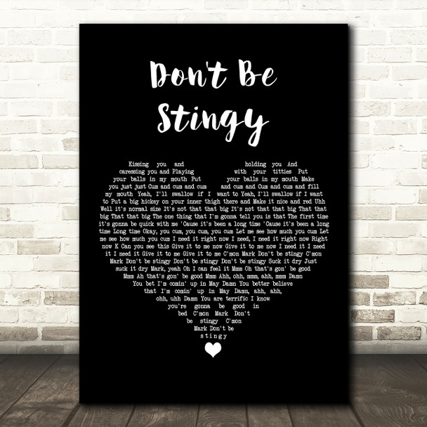 Hen Dawg Don't Be Stingy Black Heart Song Lyric Art Print