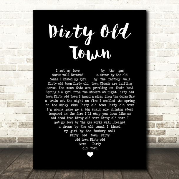 The Pogues Dirty Old Town Black Heart Song Lyric Art Print