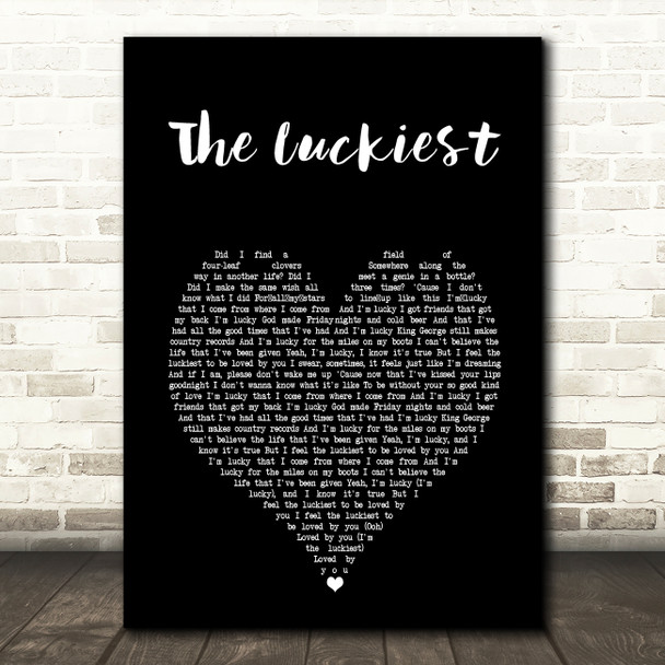 Josh Abbott Band The Luckiest Black Heart Song Lyric Art Print