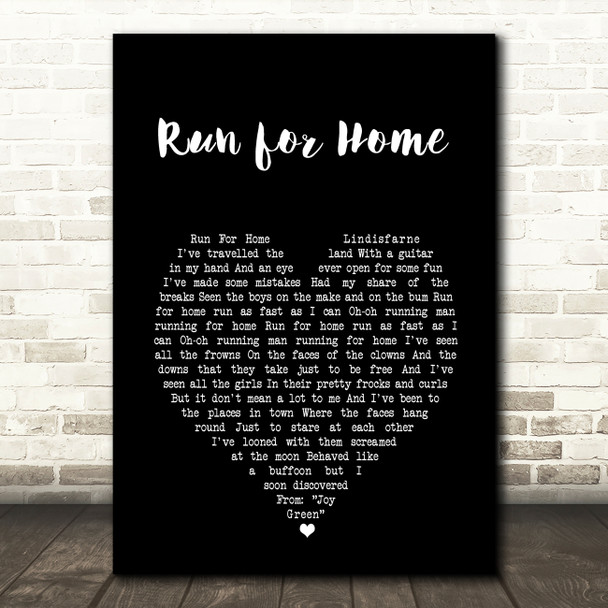 Lindisfarne Run for Home Black Heart Song Lyric Art Print