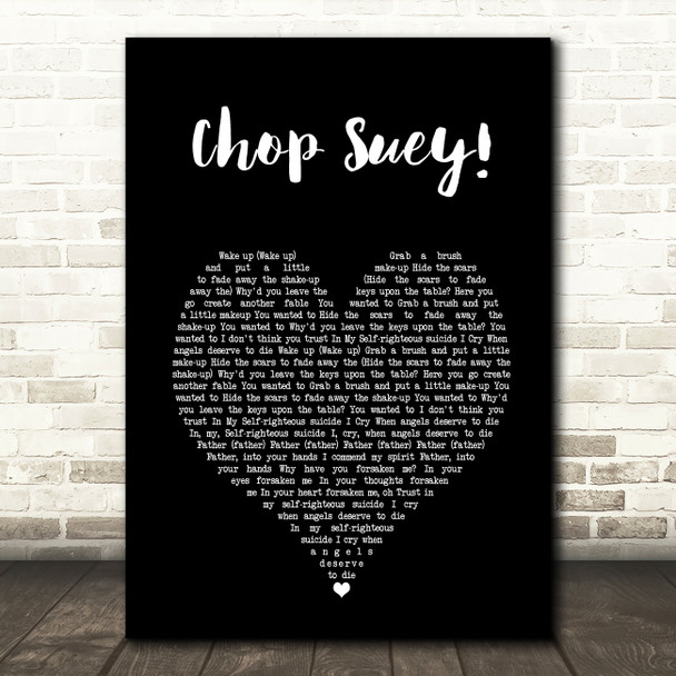 System Of A Down Chop Suey! Black Heart Song Lyric Art Print