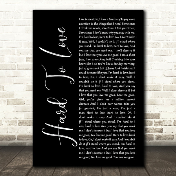 Lee Brice Hard To Love Black Script Song Lyric Art Print