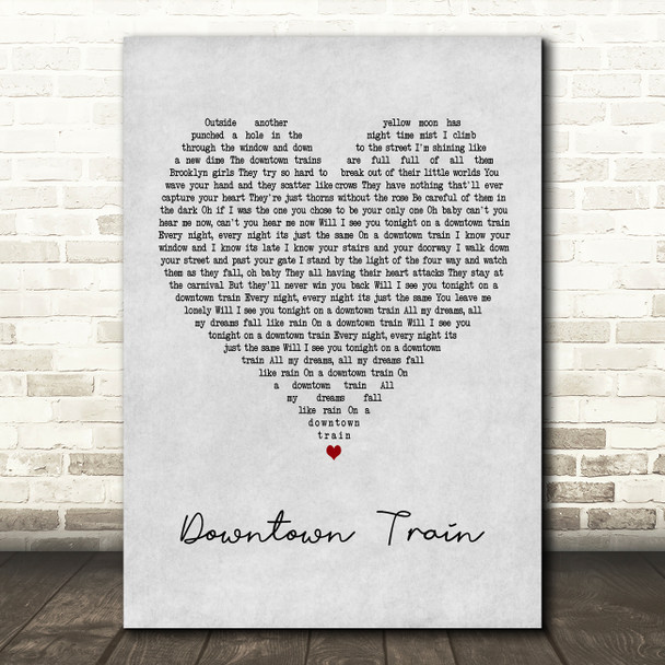 Rod Stewart Downtown Train Grey Heart Song Lyric Art Print
