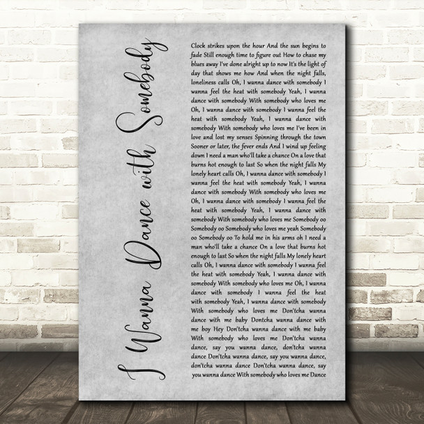 Whitney Houston I Wanna Dance with Somebody Grey Rustic Script Song Lyric Art Print