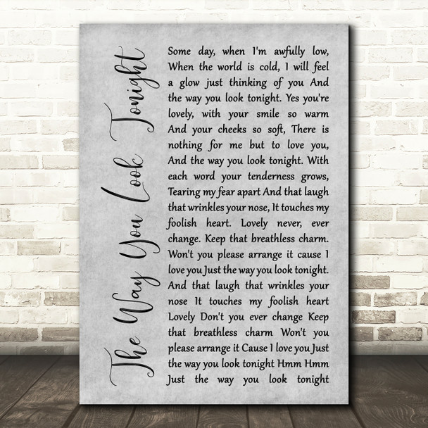 Fred Astaire The Way You Look Tonight Grey Rustic Script Song Lyric Art Print