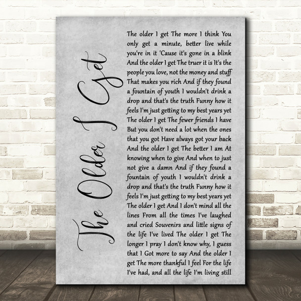 Alan Jackson The Older I Get Grey Rustic Script Song Lyric Art Print