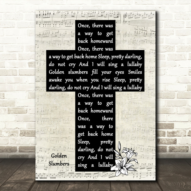 The Beatles Golden Slumbers Music Script Christian Memorial Cross Song Lyric Art Print