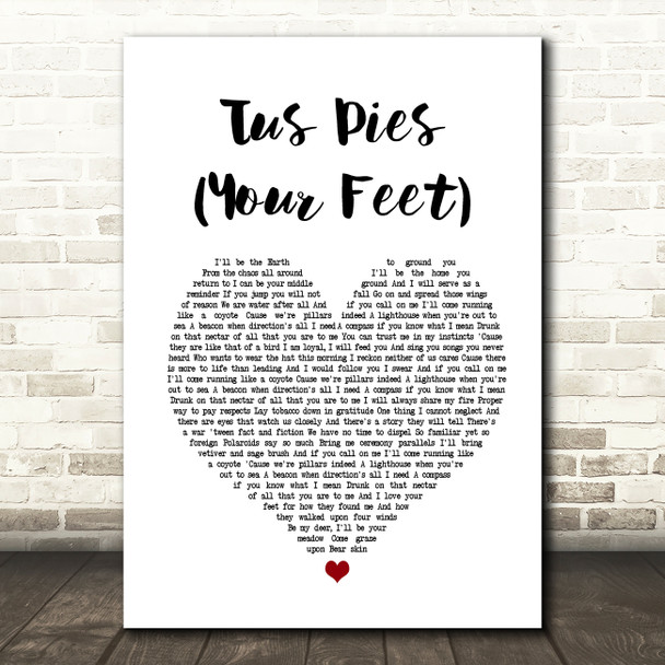 Nahko And Medicine For The People Tus Pies (Your Feet) Heart Song Lyric Print