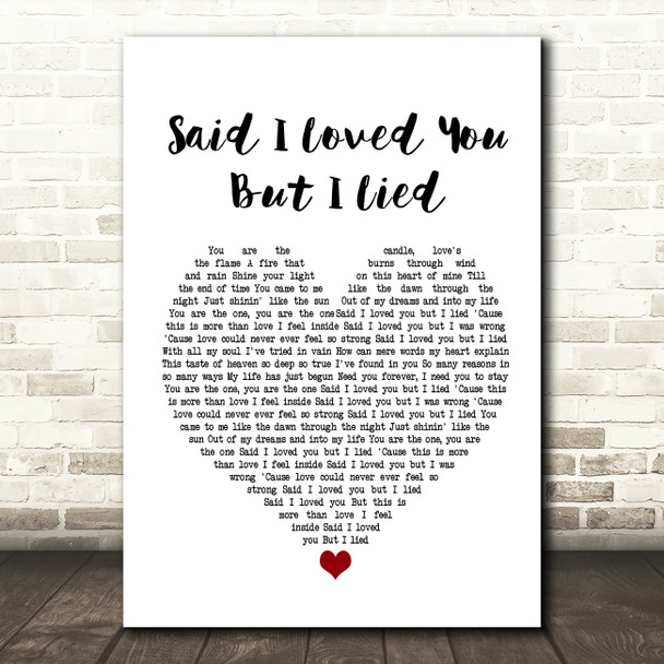 Michael Bolton Said I Loved You... But I Lied Heart Song Lyric Quote Print