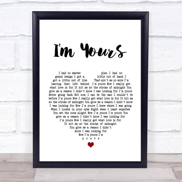 Jack Savoretti I'm Yours Heart Song Lyric Quote Print